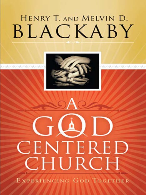 Title details for A God-Centered Church by Henry T. Blackaby - Available